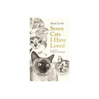 Profile Books Ltd Seven Cats I Have Loved (häftad, eng)