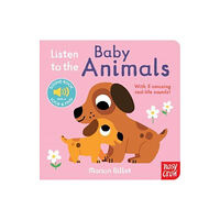 Nosy Crow Ltd Listen to the Baby Animals (bok, board book, eng)