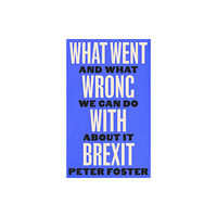 Canongate Books What Went Wrong With Brexit (inbunden, eng)