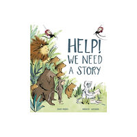 Little Tiger Press Group Help! We Need a Story (inbunden, eng)