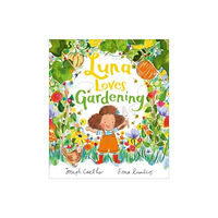 Andersen Press Ltd Luna Loves Gardening (inbunden, eng)