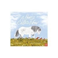 Nosy Crow Ltd A Horse Called Now (häftad, eng)