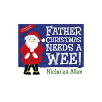 Penguin Random House Children's UK Father Christmas Needs a Wee (häftad, eng)