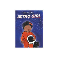 Otter-Barry Books Ltd Astro Girl (inbunden, eng)