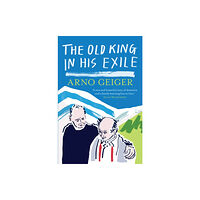 And Other Stories The Old King in his Exile (häftad, eng)