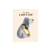 Scallywag Press I want a dog (häftad, eng)