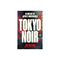 Scribe Publications Tokyo Noir (häftad, eng)