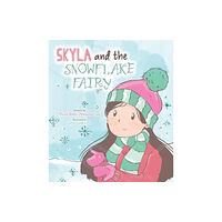 Honeypot Hill Publishing Skyla and the Snowflake Fairy (häftad, eng)