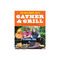 Harpercollins publishers inc Gather and Grill (inbunden, eng)