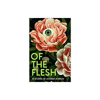 HarperCollins Publishers Of The Flesh (inbunden, eng)