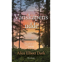 Alice Elliott Dark Vänskapens udde (pocket)