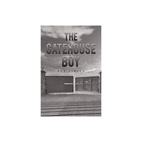 Austin Macauley Publishers The Gatehouse Boy (inbunden, eng)