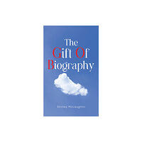 Austin Macauley Publishers The Gift of Biography (häftad, eng)