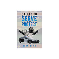 Austin Macauley Publishers Called to Serve and Protect (häftad, eng)