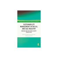 Taylor & francis ltd Sustainability Management in the Oil and Gas Industry (inbunden, eng)