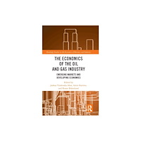 Taylor & francis ltd The Economics of the Oil and Gas Industry (inbunden, eng)