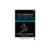 Taylor & francis ltd The Economics of Sports (häftad, eng)