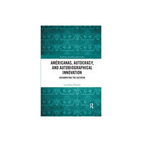 Taylor & francis ltd Americanas, Autocracy, and Autobiographical Innovation (häftad, eng)