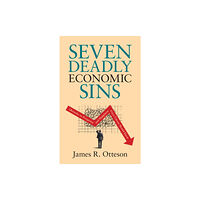 Cambridge University Press Seven Deadly Economic Sins (inbunden, eng)