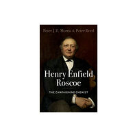 Oxford University Press Inc Henry Enfield Roscoe (inbunden, eng)