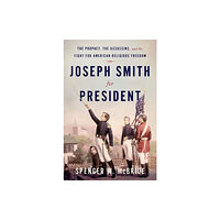 Oxford University Press Inc Joseph Smith for President (inbunden, eng)