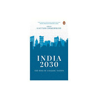 Penguin Random House India India 2030: Rise of a Rajasic Nation (häftad, eng)