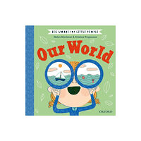 Oxford University Press Big Words for Little People: Our World (inbunden, eng)