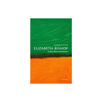 Oxford University Press Elizabeth Bishop: A Very Short Introduction (häftad, eng)