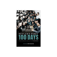 Oxford University Press Hitler's First Hundred Days (inbunden, eng)