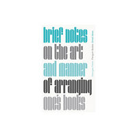 Penguin books ltd Brief Notes on the Art and Manner of Arranging One's Books (häftad, eng)