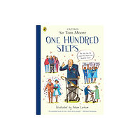 Penguin Random House Children's UK One Hundred Steps: The Story of Captain Sir Tom Moore (häftad, eng)