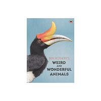 Penguin Random House Children's UK Ben Rothery's Weird and Wonderful Animals (inbunden, eng)