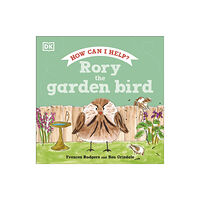 Dorling Kindersley Ltd Rory the Garden Bird (inbunden, eng)