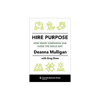 Columbia university press Hire Purpose (inbunden, eng)