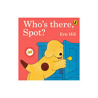 Penguin Random House Children's UK Who's There, Spot? (bok, board book, eng)