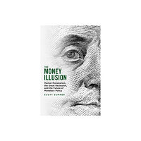 The university of chicago press The Money Illusion (häftad, eng)