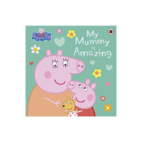 Penguin Random House Children's UK Peppa Pig: My Mummy is Amazing (häftad, eng)