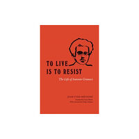 The university of chicago press To Live Is to Resist (häftad, eng)