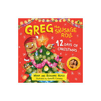 Penguin Random House Children's UK Greg the Sausage Roll: 12 Days of Christmas (bok, board book, eng)