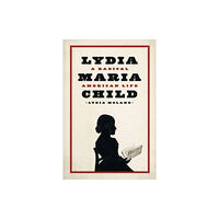 The university of chicago press Lydia Maria Child (häftad, eng)