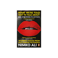 Penguin books ltd What We’re Told Not to Talk About (But We’re Going to Anyway) (häftad, eng)