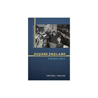 University of illinois press Eugene England (inbunden, eng)