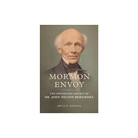 University of illinois press Mormon Envoy (inbunden, eng)