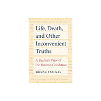 Mit press ltd Life, Death, and Other Inconvenient Truths (häftad, eng)