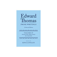 Oxford University Press Edward Thomas: Prose Writings: A Selected Edition (inbunden, eng)
