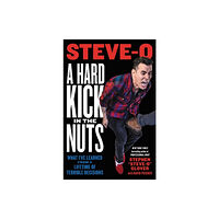 Hachette Books A Hard Kick in the Nuts (inbunden, eng)