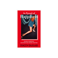 Little, Brown Book Group In Pursuit of Happiness (häftad, eng)