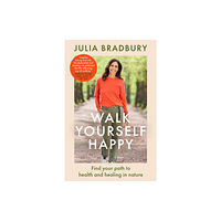 Little, Brown Book Group Walk Yourself Happy (inbunden, eng)