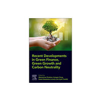 Elsevier - Health Sciences Division Recent Developments in Green Finance, Green Growth and Carbon Neutrality (häftad, eng)