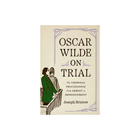 Yale university press Oscar Wilde on Trial (inbunden, eng)